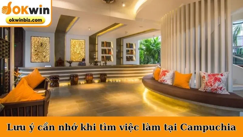 Lưu ý cần nhớ khi tìm việc làm tại Campuchia