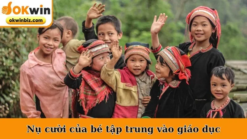 Nụ cười của bé tập trung vào giáo dục