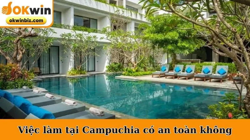 Việc Làm Tại Campuchia Có An Toàn Không?