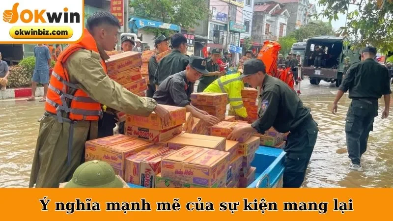 Ý nghĩa mạnh mẽ của sự kiện mang lại